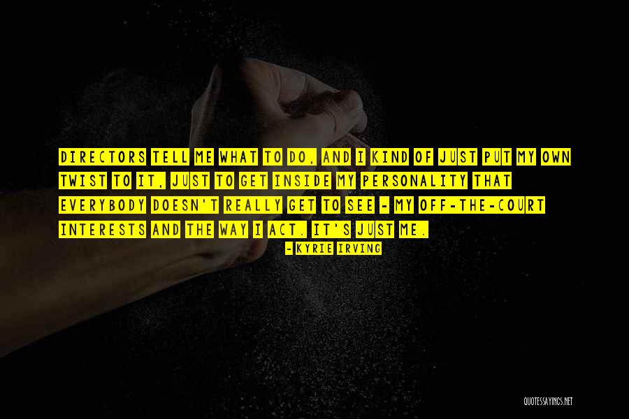 Act That Put Quotes By Kyrie Irving Act That Put Quotes By Kyrie Irving