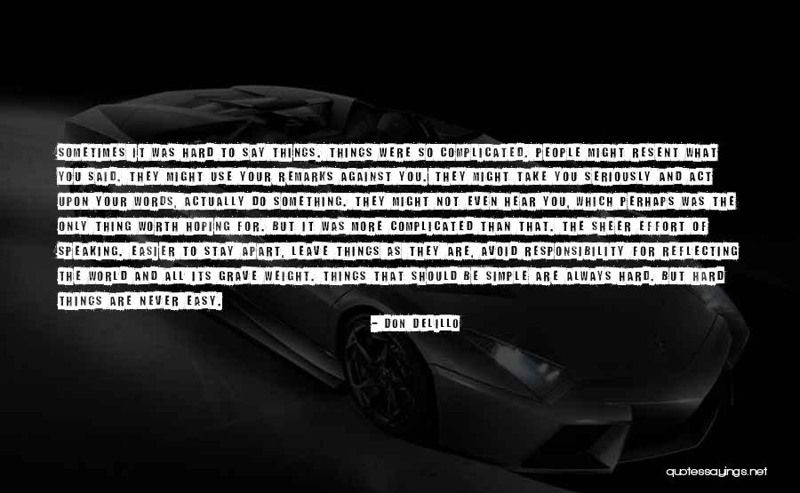 Act That Said All People Quotes By Don DeLillo Act That Said All People Quotes By Don DeLillo