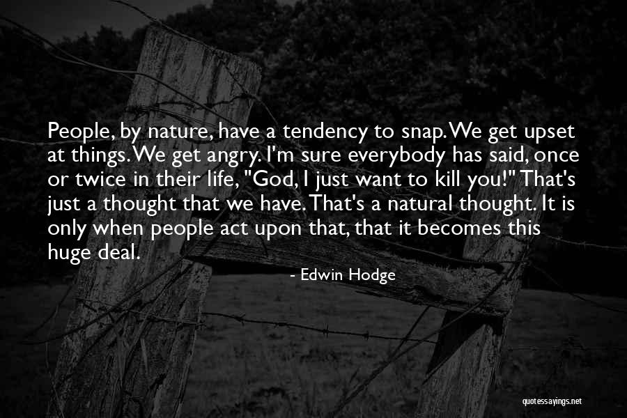 Act That Said All People Quotes By Edwin Hodge Act That Said All People Quotes By Edwin Hodge