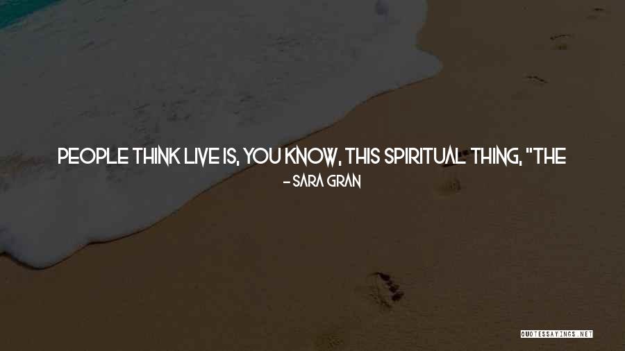 Act That Said All People Quotes By Sara Gran Act That Said All People Quotes By Sara Gran