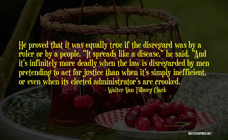 Act That Said All People Quotes By Walter Van Tilburg Clark Act That Said All People Quotes By Walter Van Tilburg Clark
