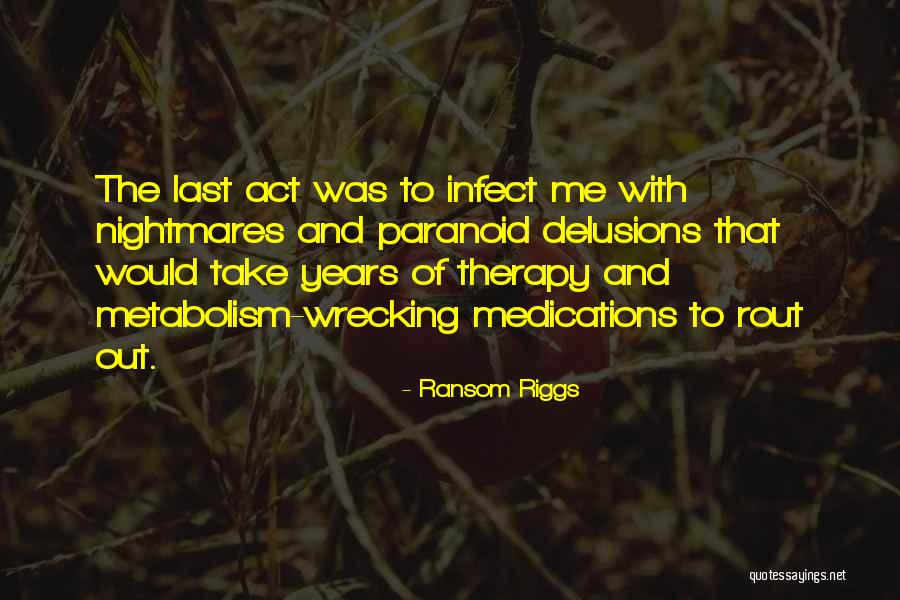 Act Therapy Quotes By Ransom Riggs Act Therapy Quotes By Ransom Riggs