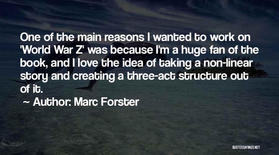 Act Three Quotes By Marc Forster