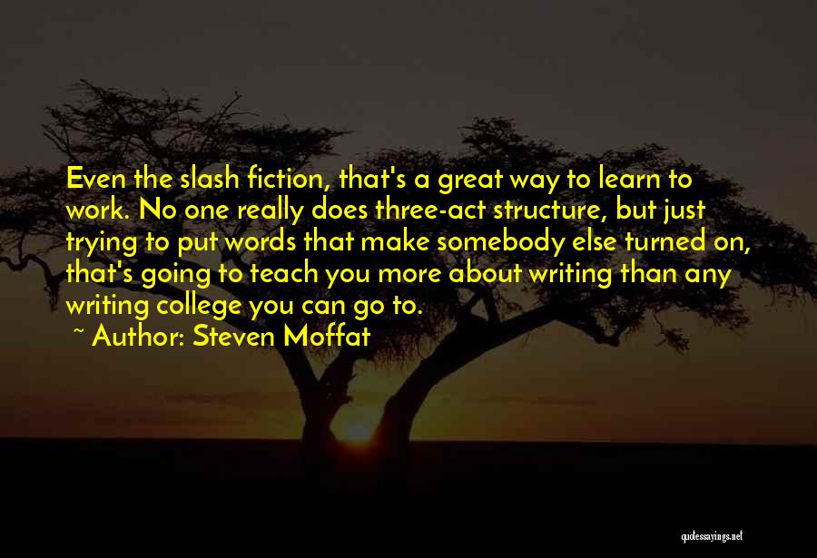 Act Three Quotes By Steven Moffat