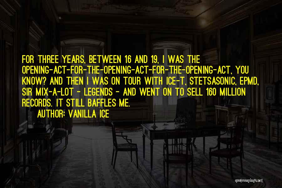 Act Three Quotes By Vanilla Ice