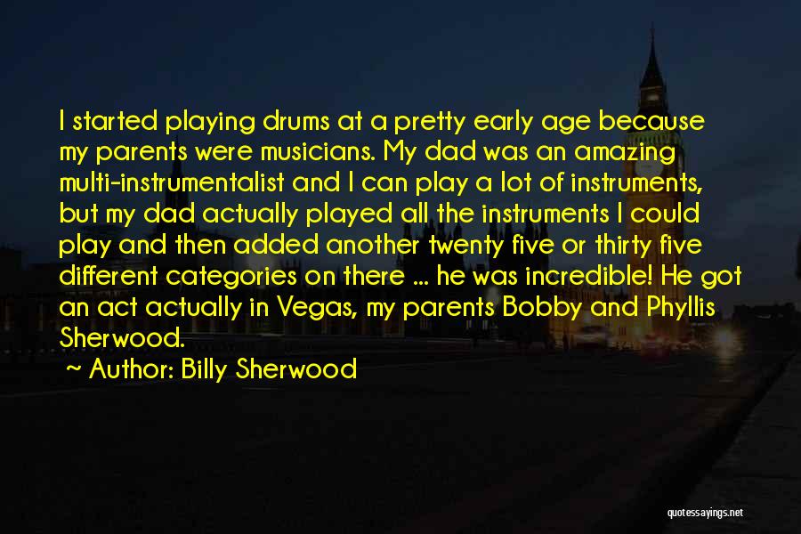 Act Your Own Age Quotes By Billy Sherwood