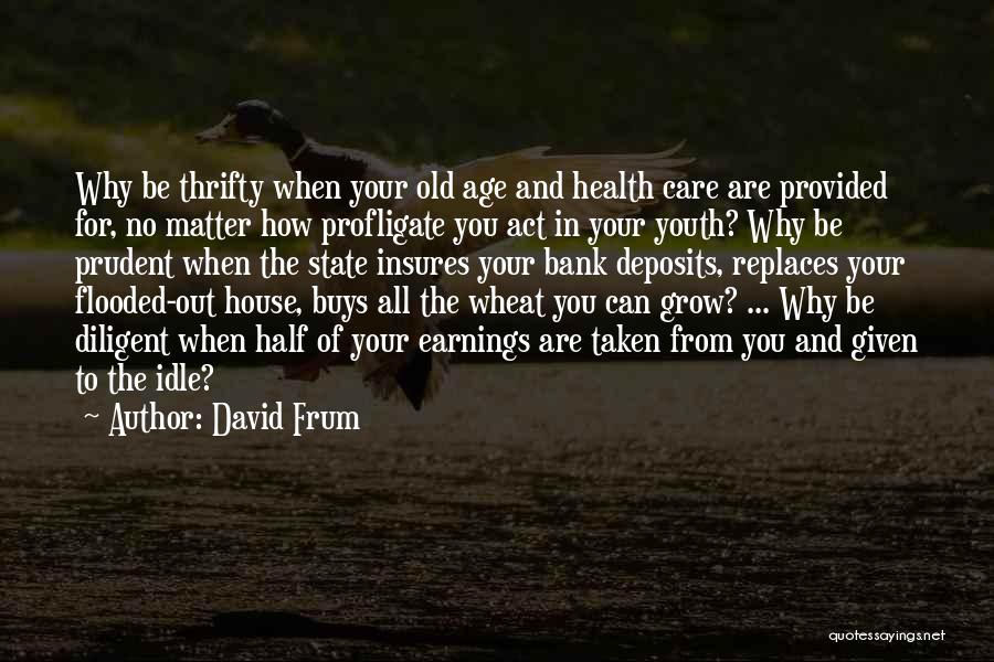 Act Your Own Age Quotes By David Frum