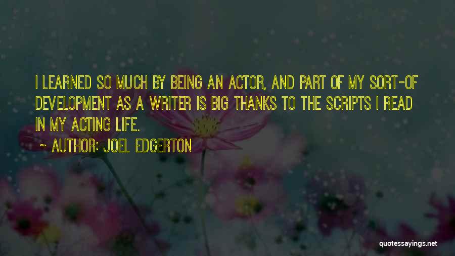 Acting And Life Quotes By Joel Edgerton