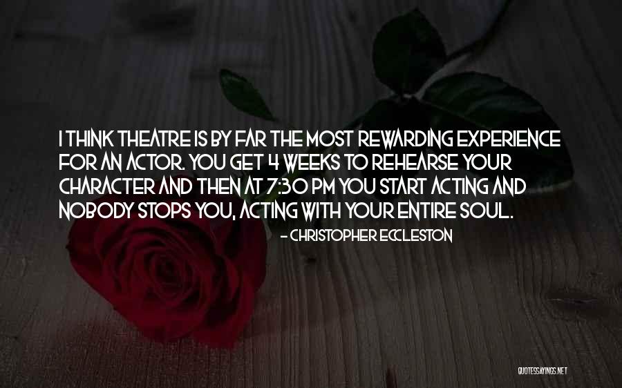 Acting And Theatre Quotes By Christopher Eccleston Acting And Theatre Quotes By Christopher Eccleston