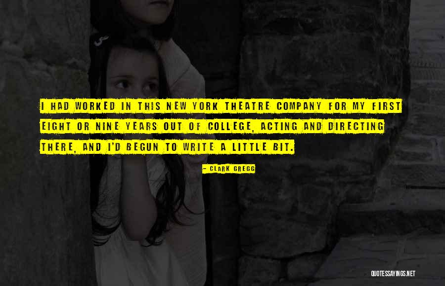 Acting And Theatre Quotes By Clark Gregg Acting And Theatre Quotes By Clark Gregg