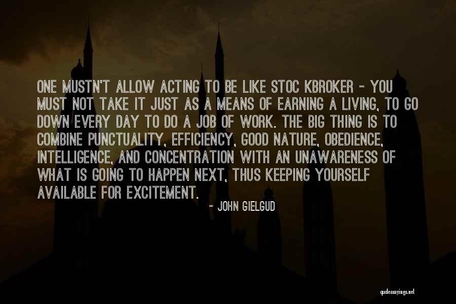 Acting And Theatre Quotes By John Gielgud Acting And Theatre Quotes By John Gielgud