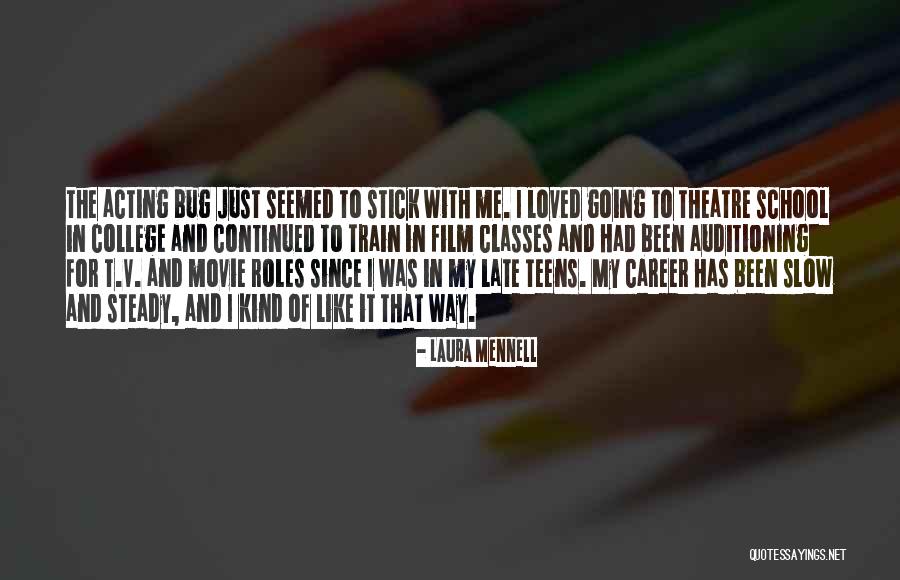 Acting And Theatre Quotes By Laura Mennell Acting And Theatre Quotes By Laura Mennell