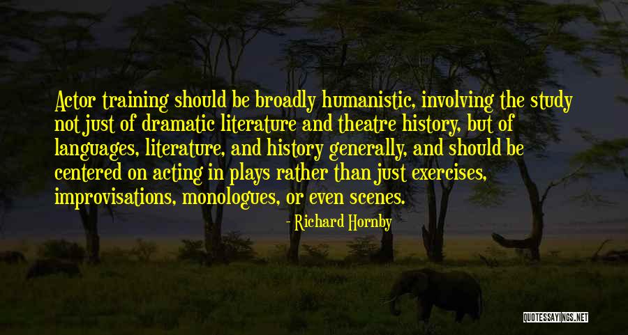 Acting And Theatre Quotes By Richard Hornby Acting And Theatre Quotes By Richard Hornby