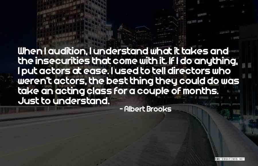 Acting Audition Quotes By Albert Brooks Acting Audition Quotes By Albert Brooks