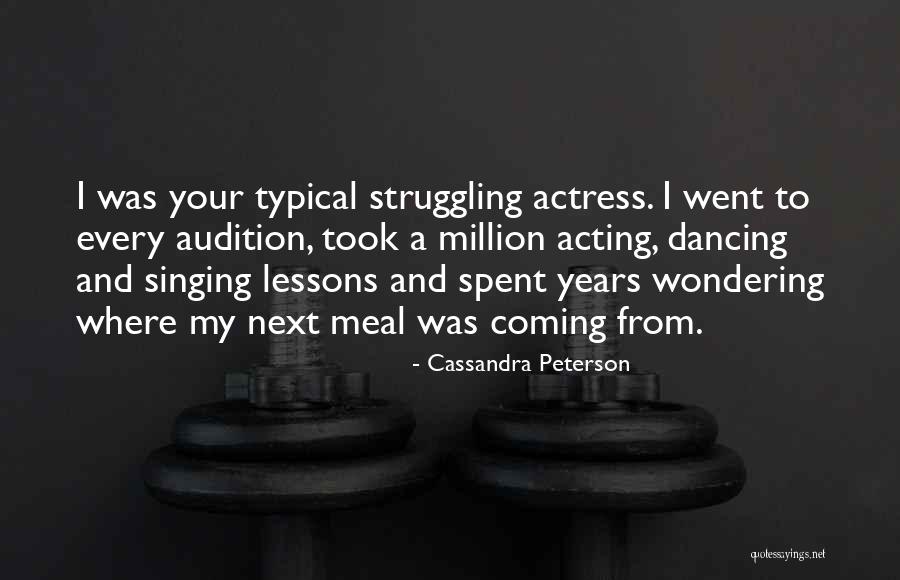 Acting Audition Quotes By Cassandra Peterson Acting Audition Quotes By Cassandra Peterson