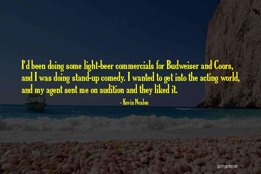 Acting Audition Quotes By Kevin Nealon Acting Audition Quotes By Kevin Nealon