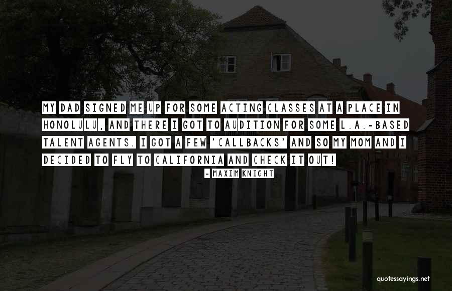 Acting Audition Quotes By Maxim Knight Acting Audition Quotes By Maxim Knight