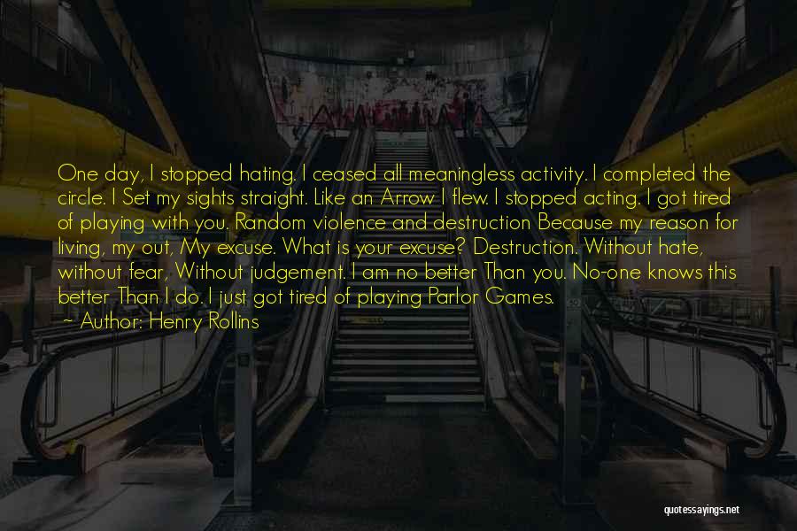 Acting Better Than Others Quotes By Henry Rollins