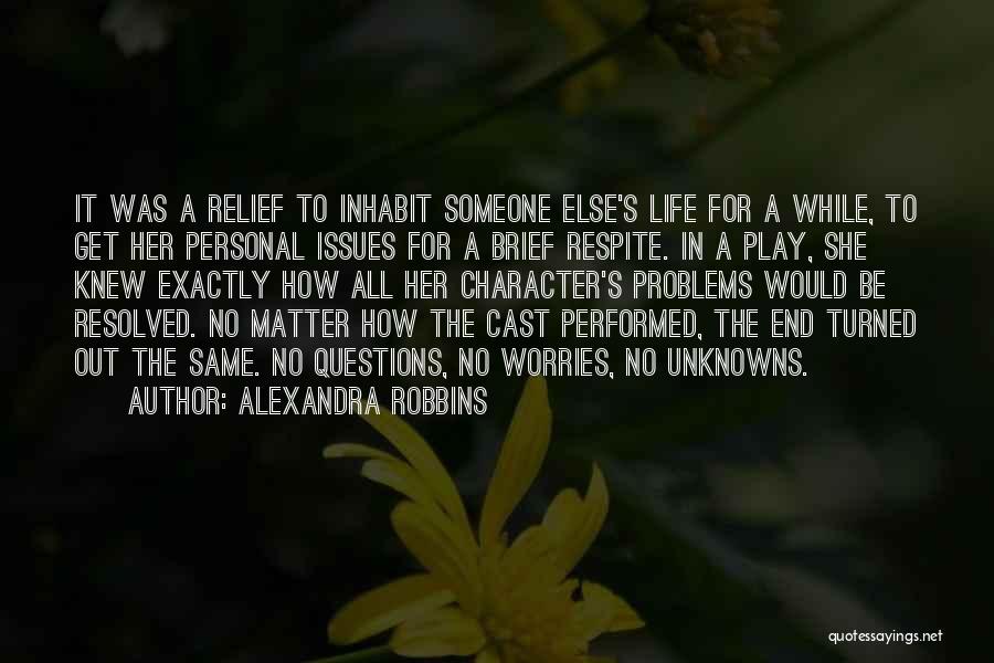 Acting Character Quotes By Alexandra Robbins