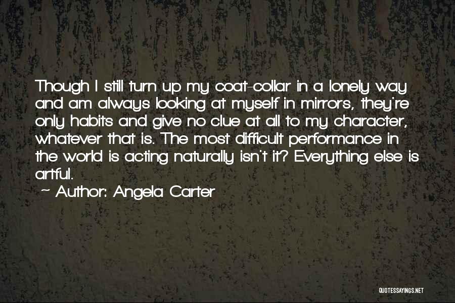 Acting Character Quotes By Angela Carter