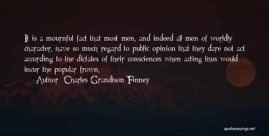 Acting Character Quotes By Charles Grandison Finney