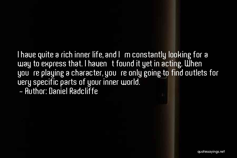 Acting Character Quotes By Daniel Radcliffe