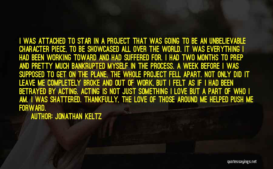 Acting Character Quotes By Jonathan Keltz