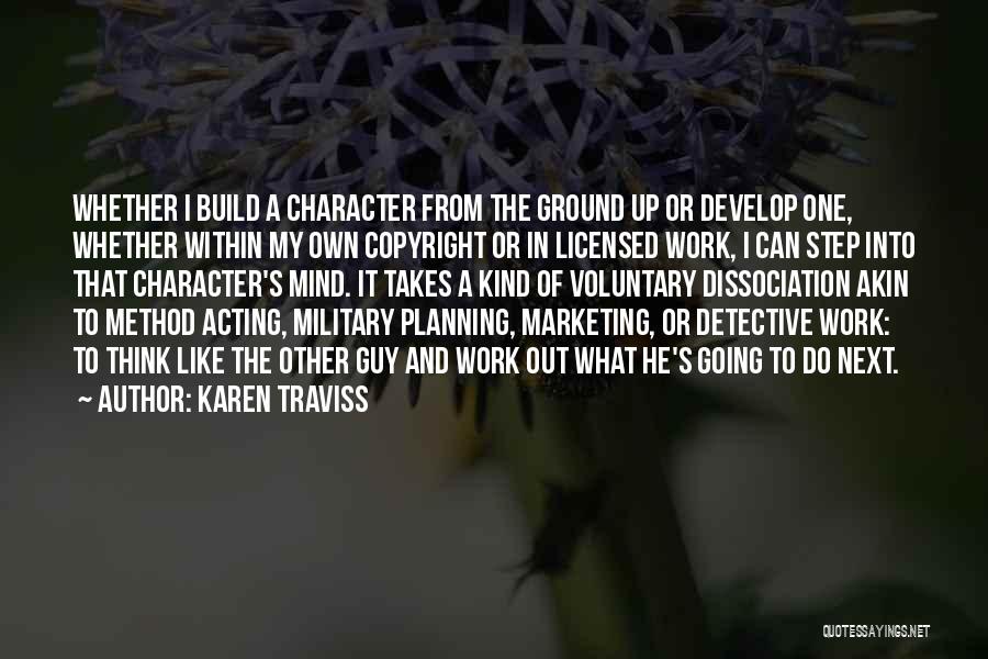 Acting Character Quotes By Karen Traviss