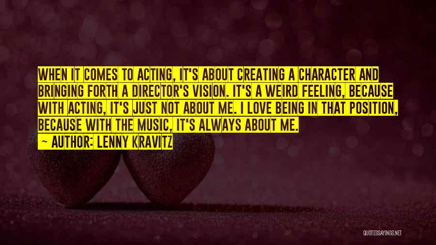 Acting Character Quotes By Lenny Kravitz