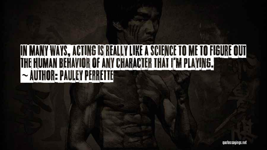 Acting Character Quotes By Pauley Perrette