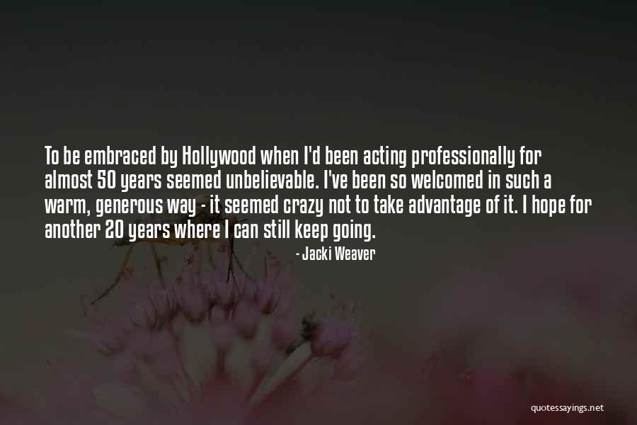 Acting Crazy Quotes By Jacki Weaver Acting Crazy Quotes By Jacki Weaver