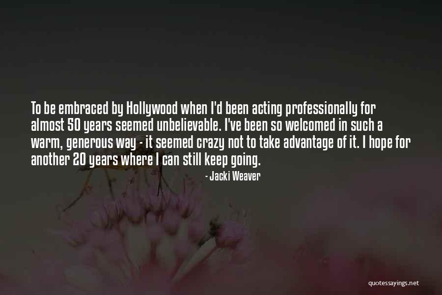 Acting Crazy Quotes By Jacki Weaver