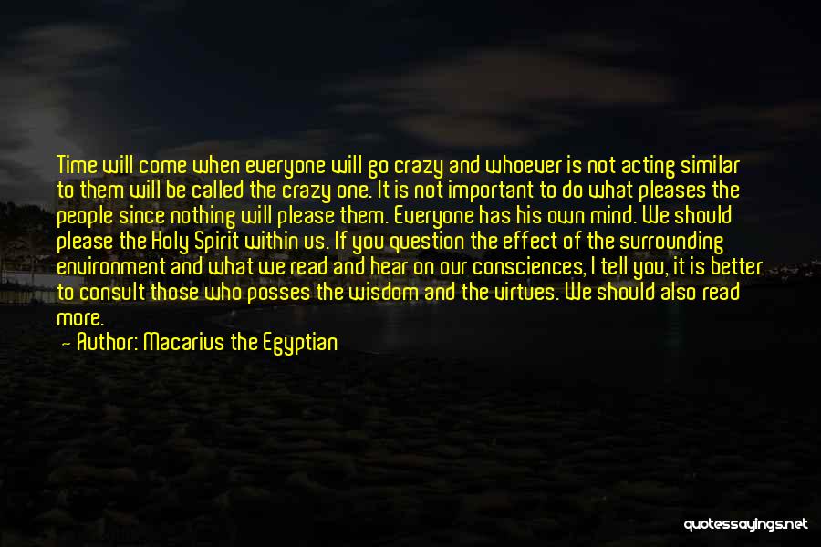 Acting Crazy Quotes By Macarius The Egyptian