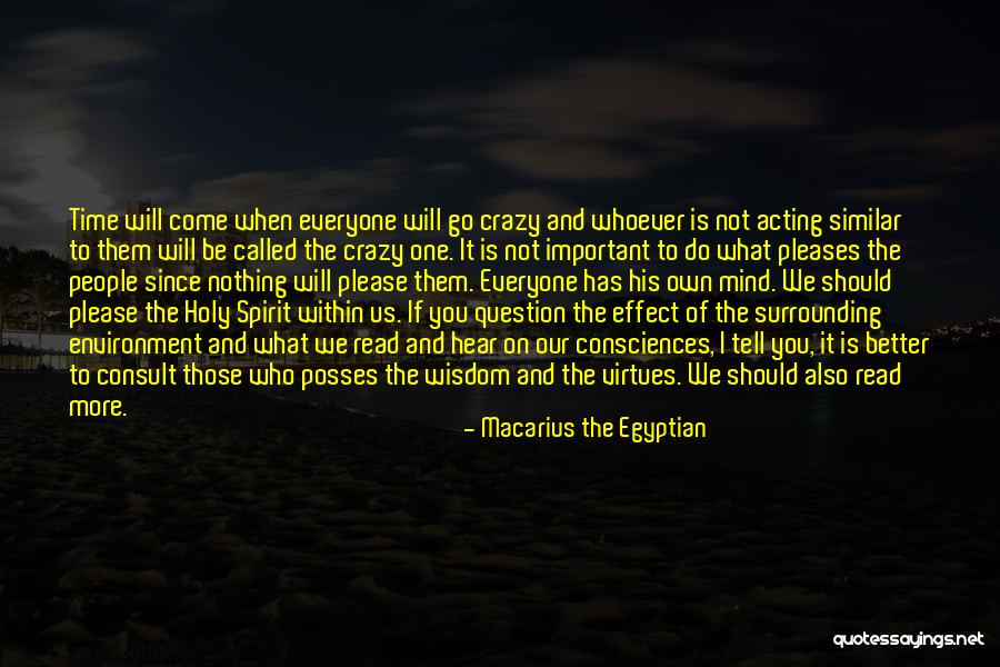 Acting Crazy Quotes By Macarius The Egyptian