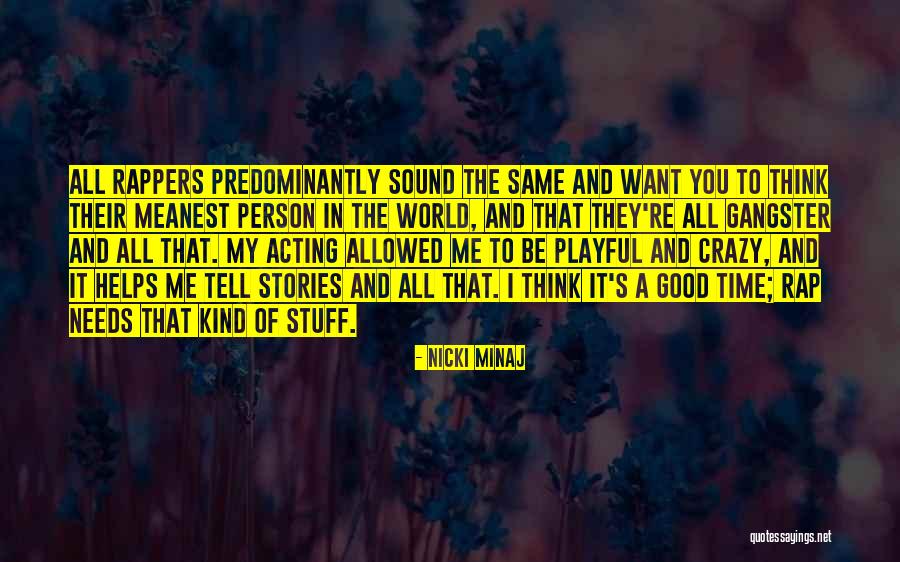 Acting Crazy Quotes By Nicki Minaj Acting Crazy Quotes By Nicki Minaj