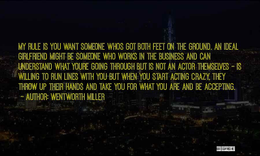 Acting Crazy Quotes By Wentworth Miller