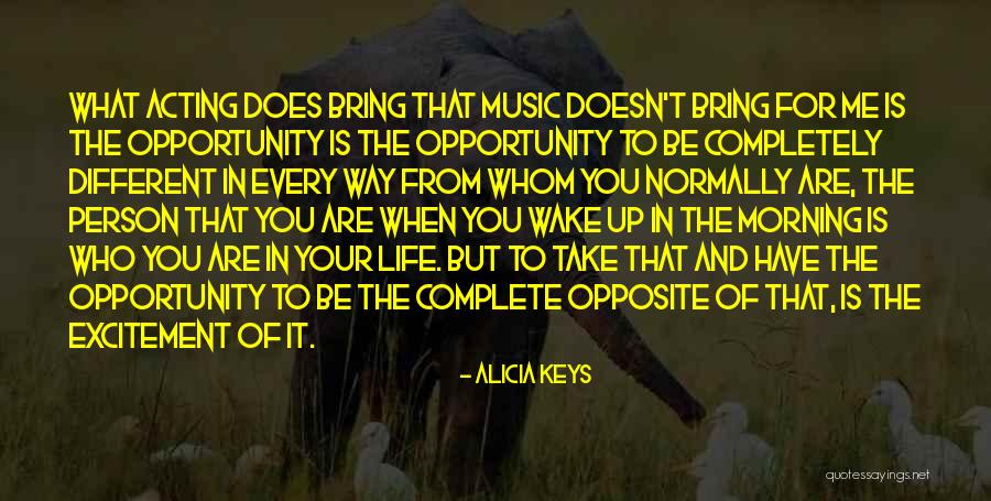 Acting Different Quotes By Alicia Keys