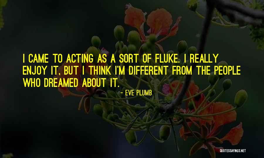 Acting Different Quotes By Eve Plumb