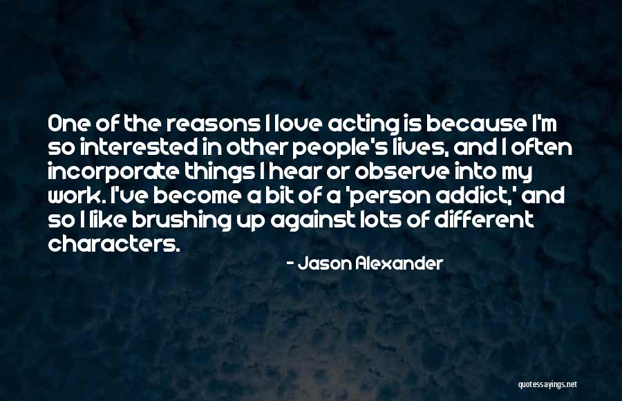 Acting Different Quotes By Jason Alexander