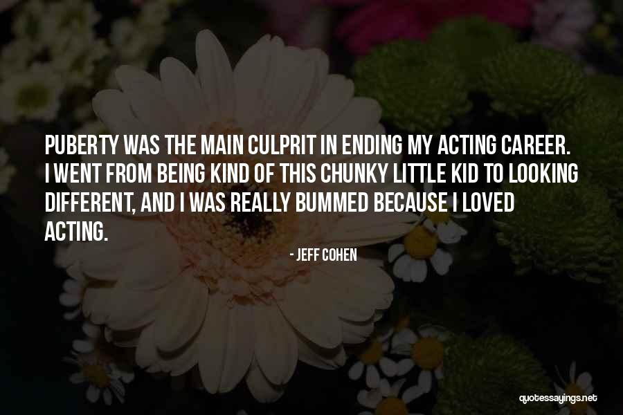 Acting Different Quotes By Jeff Cohen