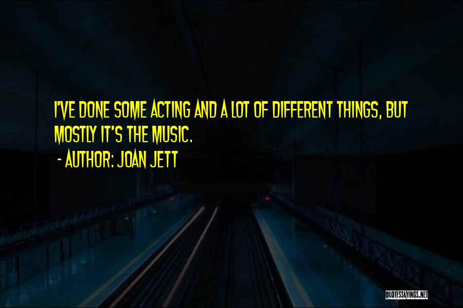 Acting Different Quotes By Joan Jett