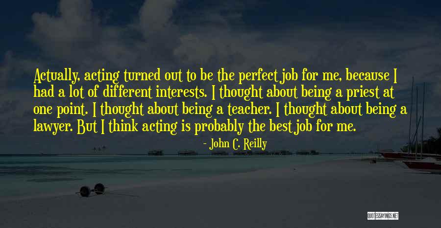 Acting Different Quotes By John C. Reilly