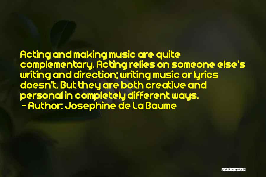 Acting Different Quotes By Josephine De La Baume