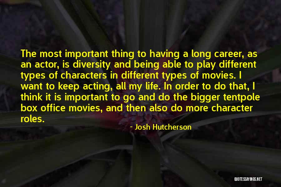 Acting Different Quotes By Josh Hutcherson