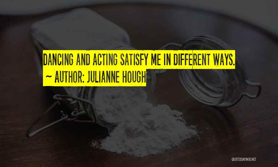 Acting Different Quotes By Julianne Hough