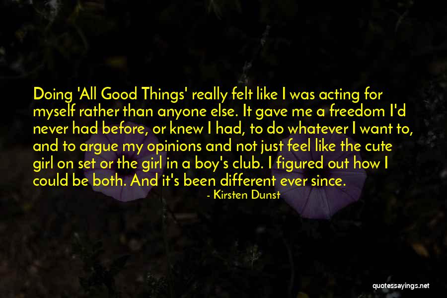 Acting Different Quotes By Kirsten Dunst