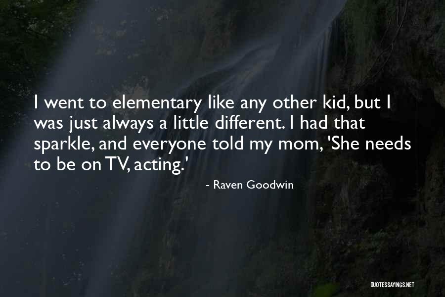 Acting Different Quotes By Raven Goodwin