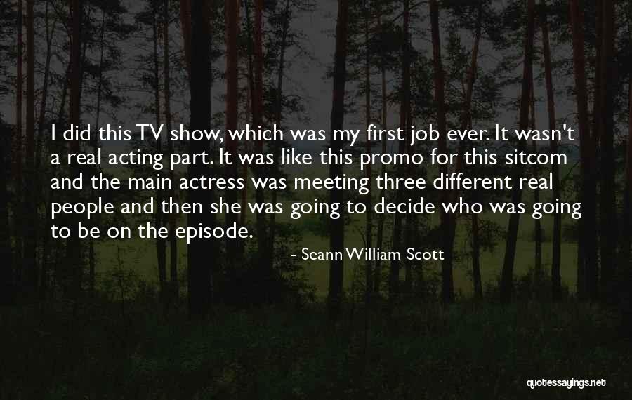 Acting Different Quotes By Seann William Scott