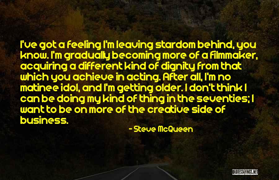 Acting Different Quotes By Steve McQueen