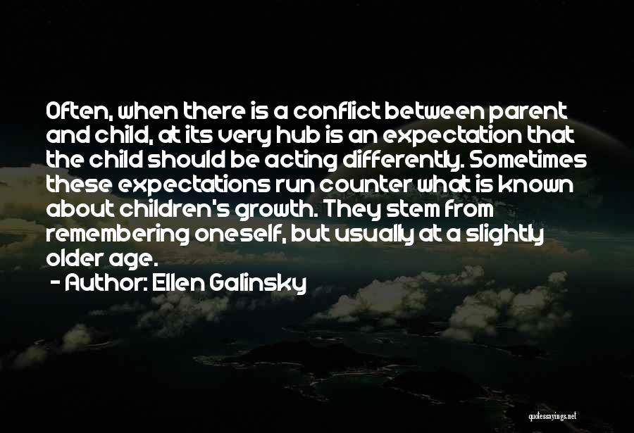 Acting Differently Quotes By Ellen Galinsky